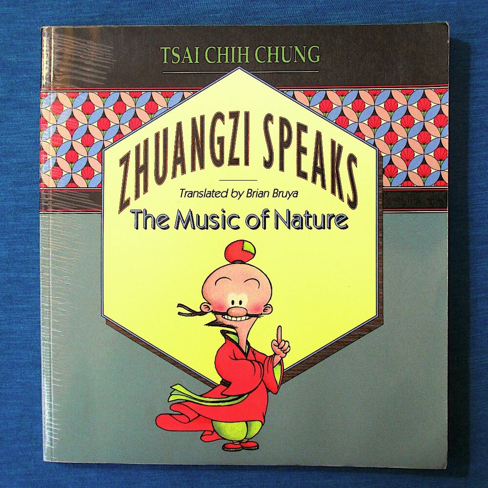 Book - Zhuangzi Speaks: The Music of Nature by Tsai Chih Chung